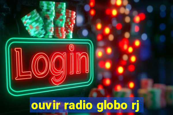 ouvir radio globo rj